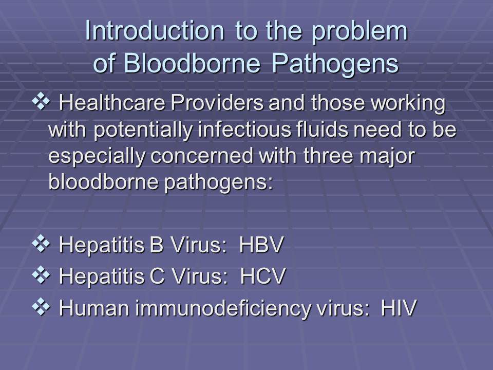 Bloodborne Pathogen Lecture Police, Health and Safety