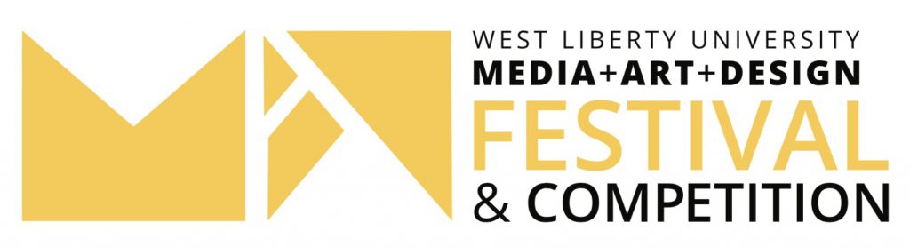 MADFest at West Liberty - MADFest = Media + Art + Design